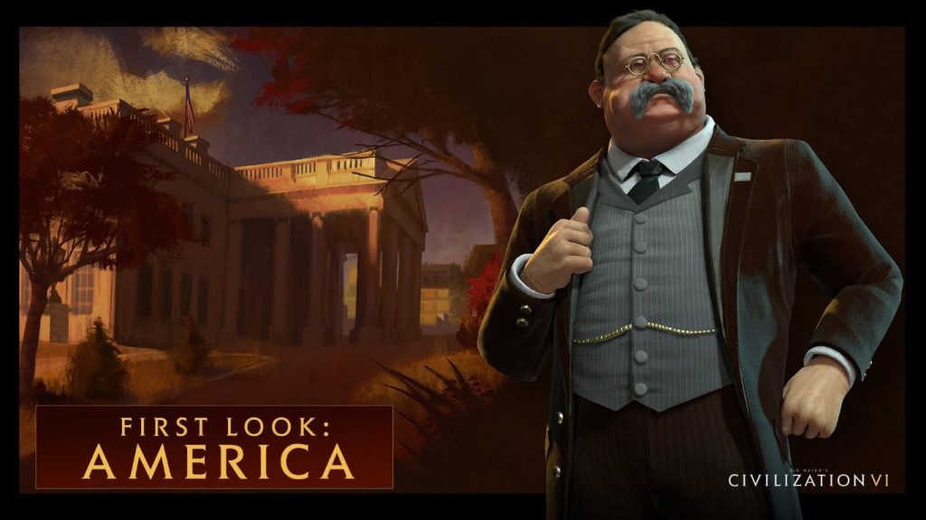 Civ 6 America Guide - Teddy Roosevelt Strategy (Culture & Domination)
